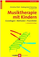 Musiktherapie mit Kindern. Grundlagen - Methoden - Praxisfelder
