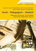Musik – Pädagogisch – Gedacht - Reflexionen, Forschungs- und Praxisfelder. Festschrift für Rudolf-Dieter Kraemer zum 65. Geburtstag - hrsg. von Martin D. Loritz; Andreas Becker; Daniel Mark Eberhard; Martin Fogt; Clemens M. Schlegel