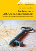Knabenchor – Last, Glück, Lebenschance? - Eine Untersuchung am Beispiel des Windsbacher Knabenchors - von Max Liedtke; Horant Schulz
